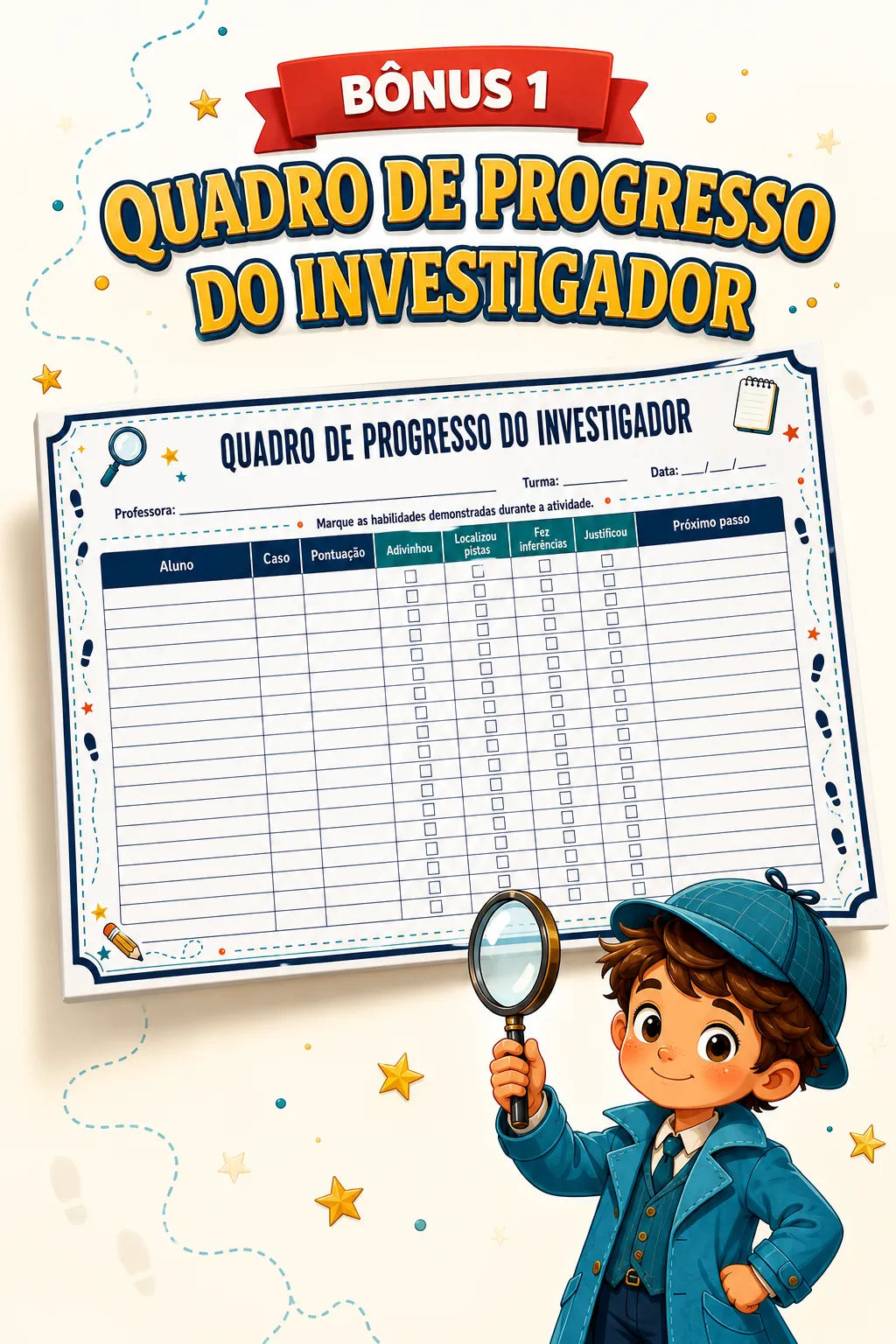 Bônus 1: Quadro de Progresso do Investigador